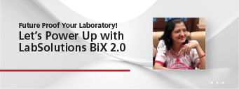 Future Proof Your Laboratory! Let’s Power Up with LabSolutions BiX 2.0